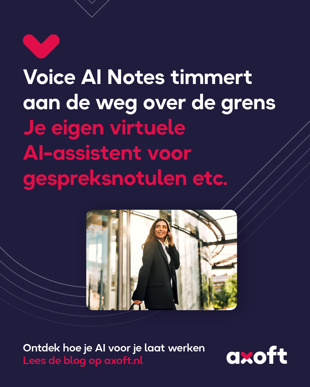 Voice AI Notes timmert aan de weg over de grens - Axoft