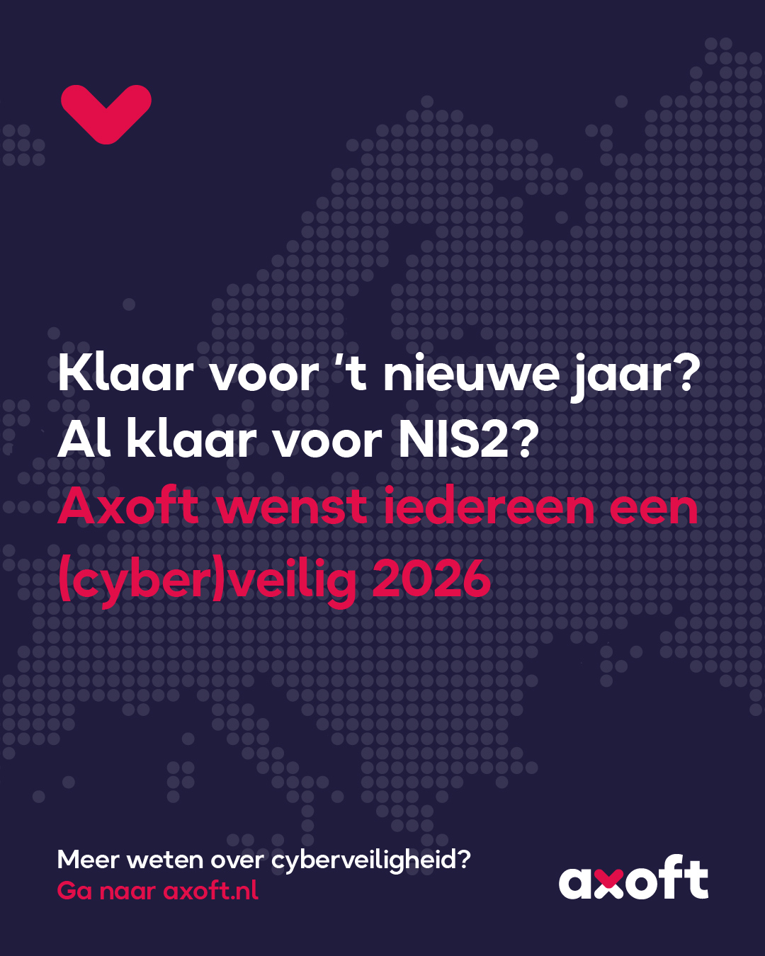 Klaar voor ’t nieuwe jaar? Al klaar voor NIS2? Axoft wenst iedereen een ...